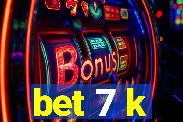 bet 7 k